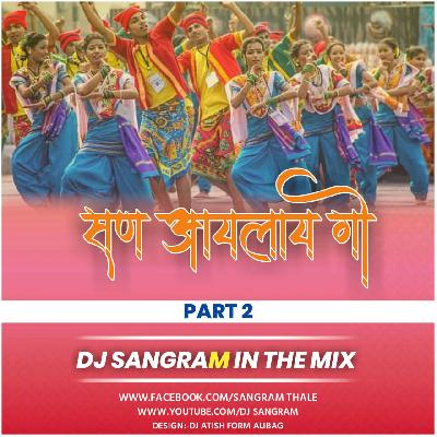 San Aaylay Go Part 2 Dj Sangram In The Mix